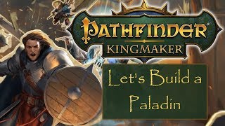 Pathfinder Kingmaker: Paladin Character Creation