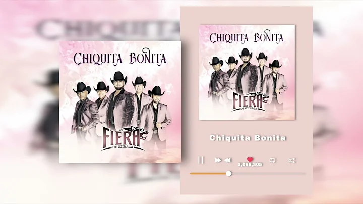 La Fiera De Ojinaga - Chiquita Bonita  (Audio)
