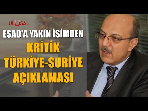 Beşar Esad'a yakın isim'den kritik Türkiye-Suriye açıklaması