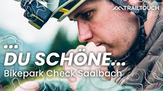 Aaaacchhh Saalbach... Bikepark Check VLOG | TrailTouch