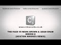 The Face Vs Mark Brown Adam Shaw Needin U Hoxton Whores Remix mp3