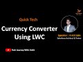 Currency Convertor using LWC | Exchange Rate Calculation in LWC | Integration using LWC