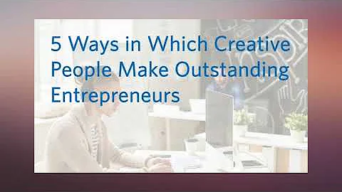 Creative People Make Outstanding Entrepreneurs