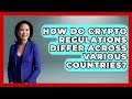 How Do Crypto Regulations Differ Across Various Countries? | All About Crypto Exchanges News