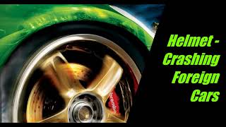 Helmet - Crashing Foreign Cars - Need For Speed Underground 2