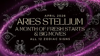 April 2026 Aries Stellium: A Month of Fresh Starts & Big Moves for All 12 Signs!