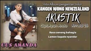 Akustik KANGEN WONG NEWZEALAND Cus Amanda