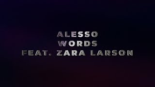 Alesso - Words (Feat. Zara Larsson)