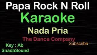 Papa Rock N Roll-The Dance Company|KARAOKE NADA PRIA​⁠ -Male-Cowok-Laki-laki@ucokku