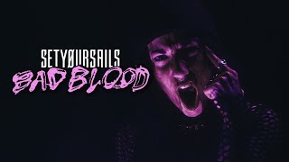 Setyøursails - Bad Blood (Feat. Adrian Estrella) (Official Video)  | Napalm Records
