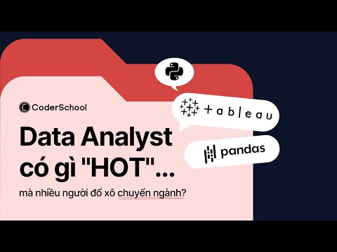 Data Analyst có gì "HOT" mà nhiều người đổ xô "Chuyển Ngành"? - video from CoderSchool