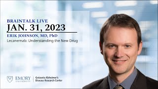 Understanding Lecanemab | Emory BrainTalk Live