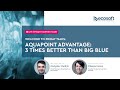 AquaPoint Advantage: 3 Times Better than Big Blue | June 9, 2023