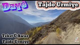 Tajdo Urmiye Daye