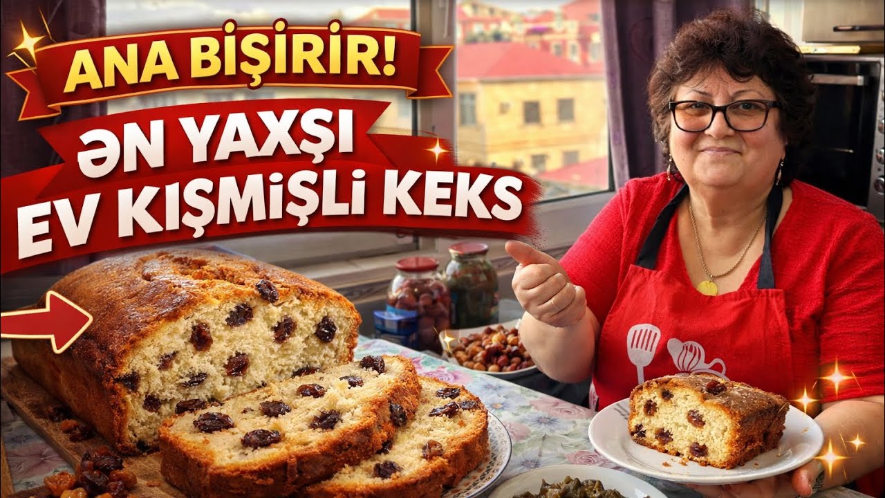 Ən Yaxşı Ev Üsulu Kişmişli Keks – Yumşaq, Nəmli və Möhtəşəm