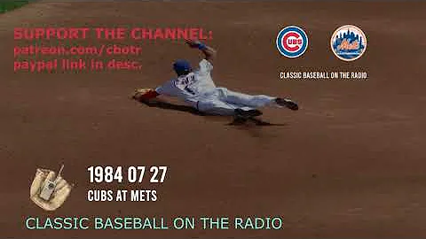 1984 07 27 Cubs at Mets Vintage Baseball Radio