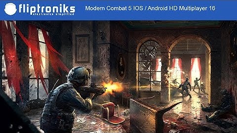 Modern Combat 5 IOS / Android HD Multiplayer Gameplay Part 16 - Fliptroniks.com