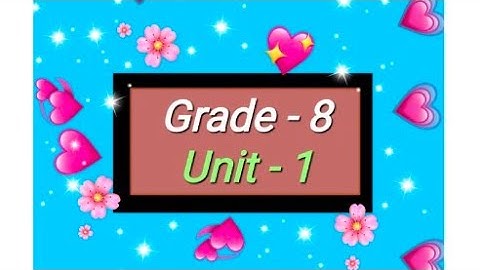 Grade - 8, English, Unit - 1, Audio @eela-excellentenglish
