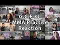 G.C.F 3J @2018 MMA Practice "Reaction Mashup"