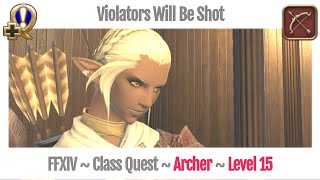 FFXIV Archer Level 15 Class Quest ~ A Realm Reborn ~ Violators Will Be Shot