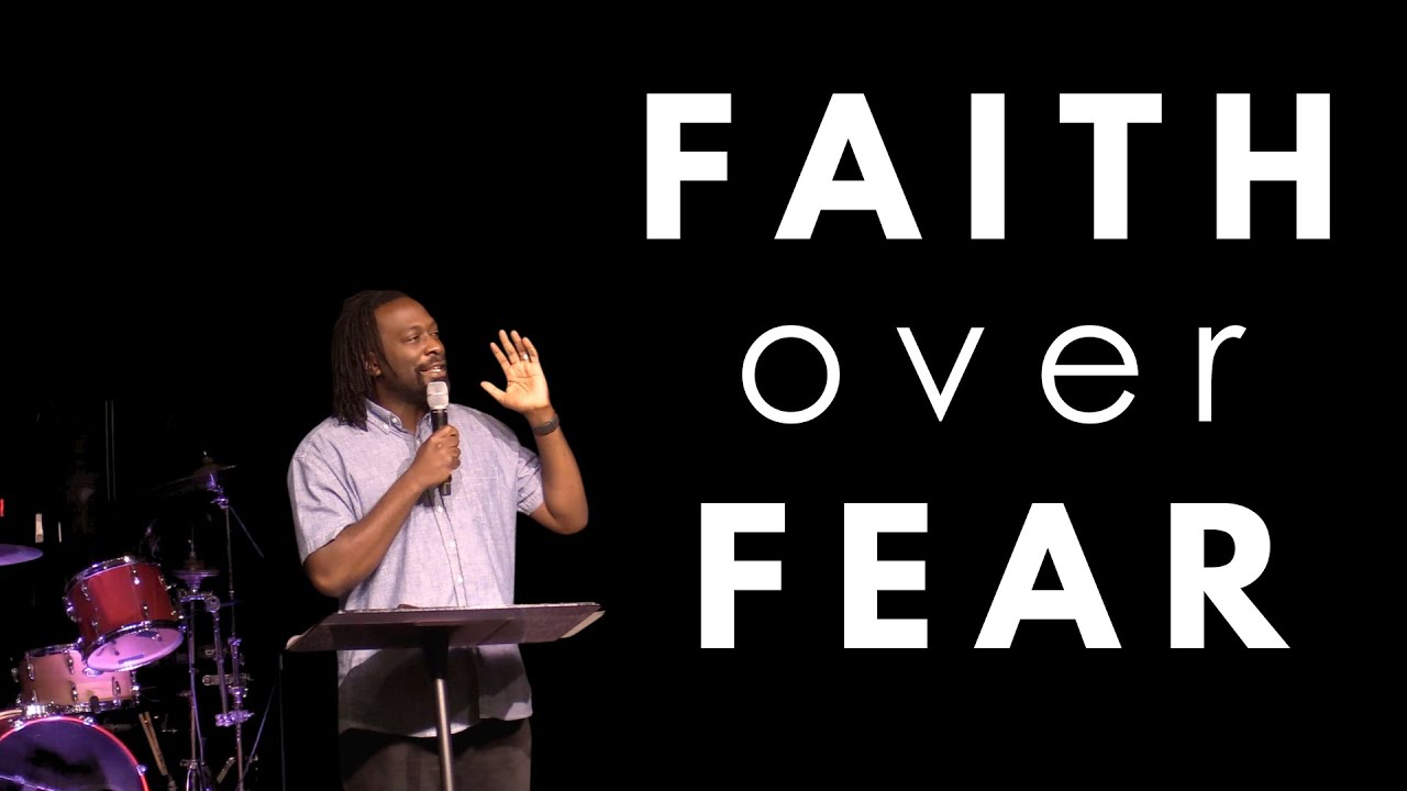 Faith Over Fear - YouTube