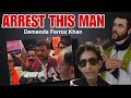 FERROZ KHAN DEMANDS IMMEDIATE ARREST OF THE PERSON WHO IS SPEAKING AGAINST ST. FRANCIS XAVIER