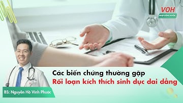 Biến chứng của rối loạn kích thích bộ phận sinh dục dai dẳng là gì?| Nhịp Sống Khỏe VOH