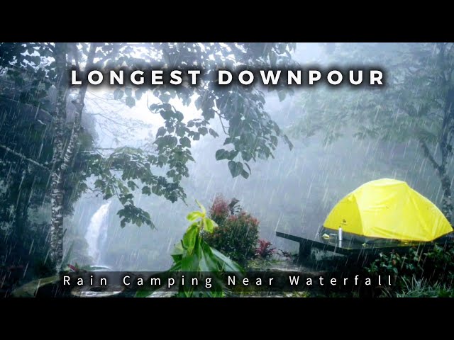 🎧 LONGEST DOWNPOUR! Heavy Rain Camping with Thunder ⛈️ small tent, enjoy a waterfall (SOLO CAMPING) class=