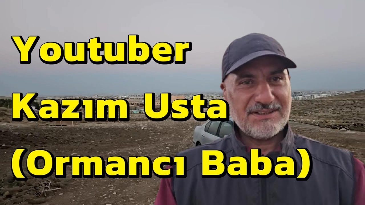 YOUTUBER KAZIM USTA, ORMANCI BABA, BÖLÜM 1 @ormancibaba 