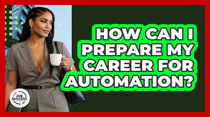 How Can I Prepare My Career For Automation? - Job Success Network
