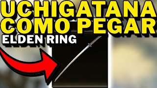 Elden Ring - Como Pegar A Uchigatana (Katana Para Build De Dex)