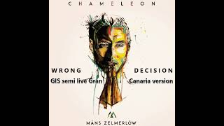 Måns Zelmerlöw - Wrong decision (GIS semi live Gran Canaria version)