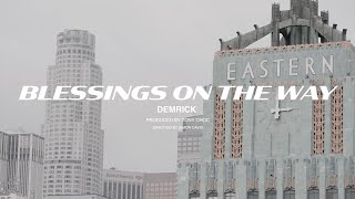 DEMRICK x TONY CHOC - BLESSINGS ON THE WAY FT. DIZZY WRIGHT & BEANZ (OFFICIAL MUSIC VIDEO)