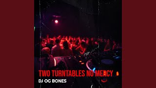 Two Turntables No Mercy