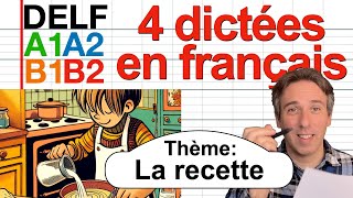 Dictes dictation Delf A1 Delf A2 Delf B1 Delf B2 Thme  La Recette Dictation In French