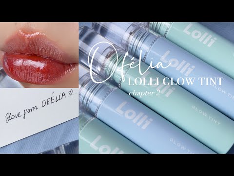 Video [Swatch & review] OFÉLIA Lolli Glow Tint chapter 2 |... - youtube