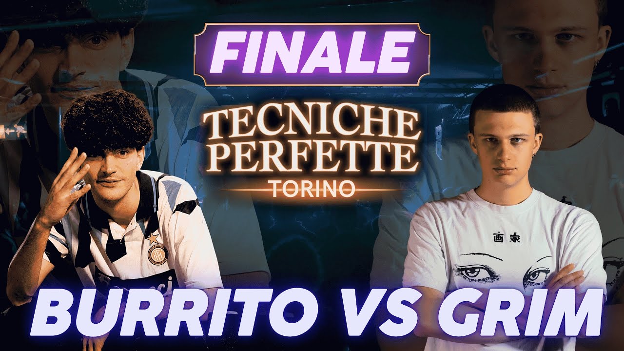 BURRITO VS GRIM - LA FINALE - SEMIFINALE PIEMONTE TECNICHE PERFETTE 2026