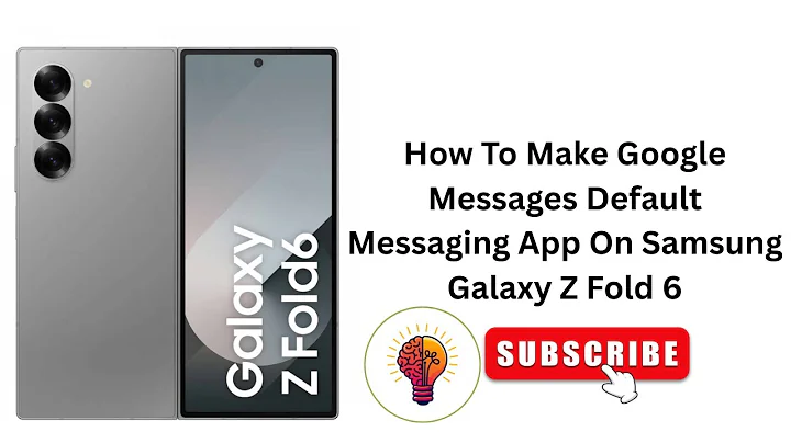 How To Make Google Messages Default Messaging App On Samsung Galaxy Z Fold 6?
