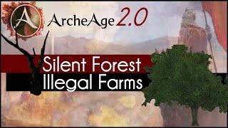 Archeage 2.0 - Illegal Farms: Silent Forest/Falcorth