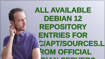 Unix: All available Debian 12 repository entries for /etc/apt/sources.list from official Debian s...