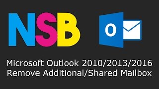 Microsoft Outlook 2010/2013/2016 - Remove Additional/Shared Mailbox