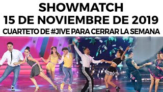 Showmatch - Programa 15/11/19 | Cuarteto de #Jive para cerrar la semana