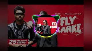 . Fly Karke - Sabba Ft. Pranjal Dahiya & Jasmeen Akhtar | Punjabi Romantic Song