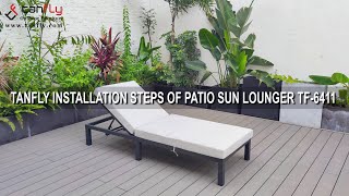 TANFLY INSTALLATION STEPS OF PATIO SUN LOUNGER TF-6411 TANFLY INSTALLATION STEPS OF PATIO SUN LOUNGER TF-6411