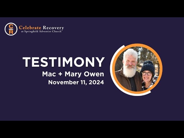 Celebrate Recovery Testimony - Mac and Mary Owen