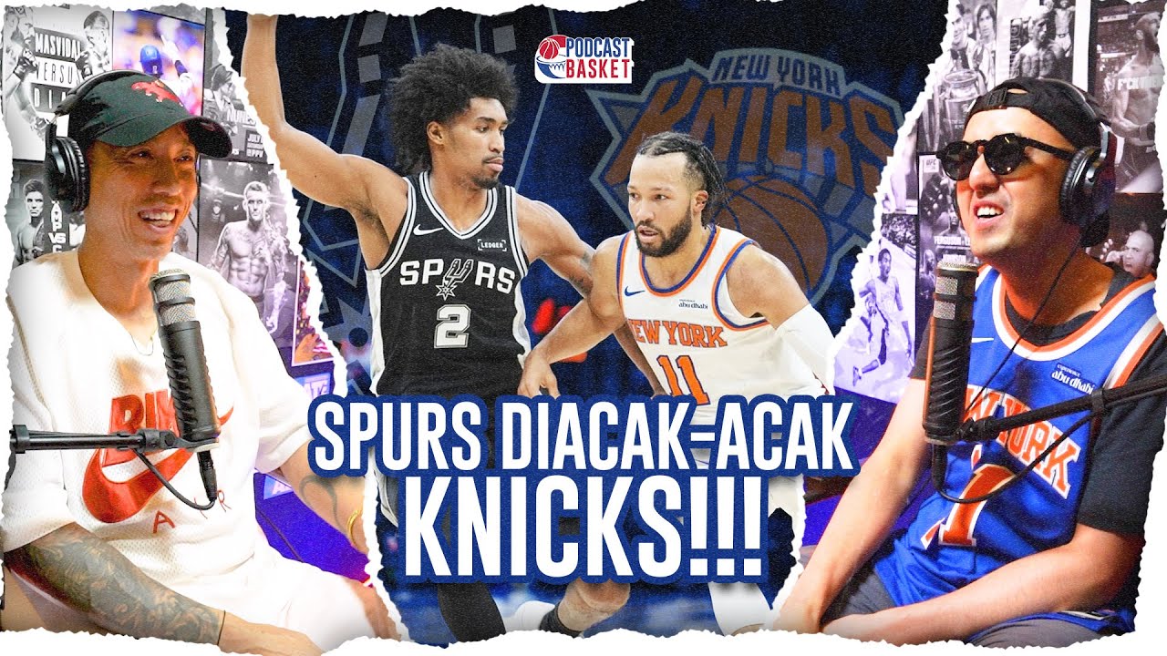 Habis Spurs DIACAK-ACAK Knicks di game 1