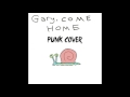 Gary Come Home Punk Cover