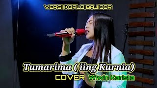 TUMARIMA (iing kurnia) VERSI BAJIDOR | COVER BY : Wiwin Karista