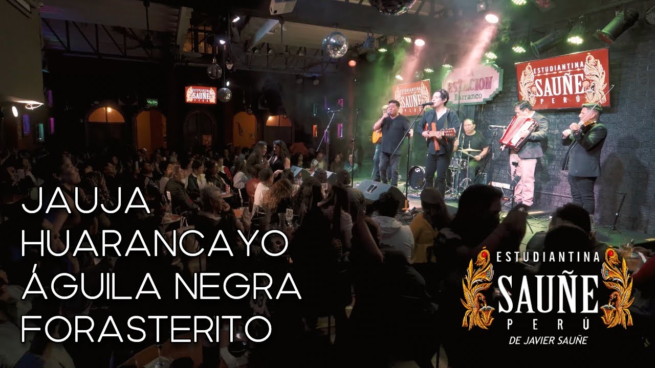 Jauja / Huarancayo / Águila negra y Forasterito - ESTUDIANTINA SAUÑE en La Estación (EN VIVO)