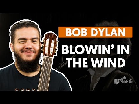 Blowin' In The Wind - Bob Dylan (aula de violão completa) - Blowin' In The Wind - Bob Dylan (aula de violão completa)